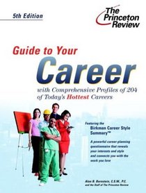 Guide to Your Career, 5th Edition (Princeton Review Series)