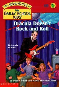 Dracula Doesn't Rock and Roll (Bailey School Kids, Bk 39)