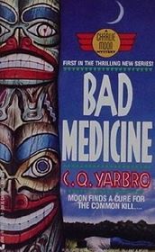 Bad Medicine (Charlie Spotted Moon, Bk 1) (aka Ogilvie, Tallant and Moon)