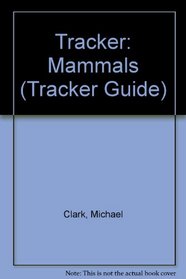 Tracker: Mammals (Tracker guide)