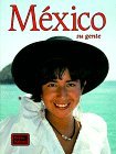 Mexico Su Gente / Mexico the People (Tierras, Gente, Y Culturas / Lands, Peoples, and Cultures) (Spanish Edition)