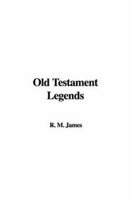 Old Testament Legends