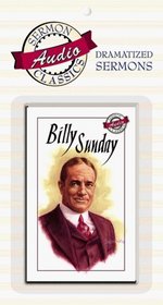 Billy Sunday (Sermon Audio Classics)