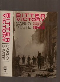 Bitter Victory: The Battle for Sicily, July-August 1943