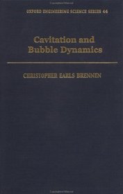 Cavitation and Bubble Dynamics (Oxford Engineering Science Series)