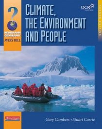 Heinemann Geography for Avery Hill: Climate, the Environment and People (Heinemann Geography for Avery Hill)