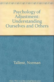 Psychology of adjustment: Understanding ourselves and others
