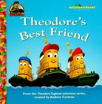Theodore's Best Friend (Junior Jellybean Books(TM))