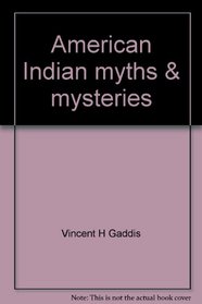 American Indian myths & mysteries