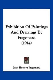 Exhibition Of Paintings And Drawings By Fragonard (1914)