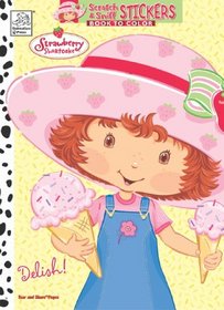 Delish! with Sticker (Strawberry Shortcake Scratch & Sniff Sticker Book to Color)