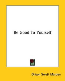 Be Good To Yourself