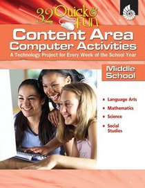 32 Quick & Fun Content Area Computer Activities: Middle School (32 Quick & Fun Content-Area Computer Activities)