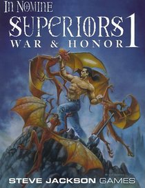 In Nomine Superiors 1: War  Honor