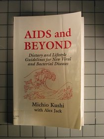 AIDS And Beyond: Dietary and Lifestyle Guidelines for New Viral and Bacterial Disease