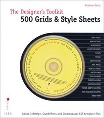 The Designer's Toolkit: 500 Grids and Style Sheets: Adobe InDesign, Quark XPress and Dreamweaver CSS Template Files (The Designer's Toolkit)