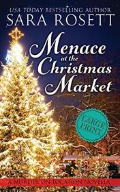 Menace at the Christmas Market (Murder on Location, Bk 5) (Large Print)