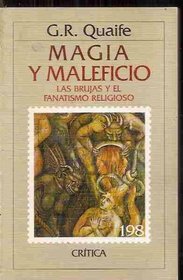 Magia Y Maleficio: Las Brujas Y El Fanatismo Religioso (Serie General: Estudios Y Ensayos, 198)