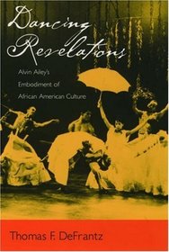 Dancing Revelations: Alvin Ailey's Embodiment of African American Culture