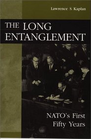 The Long Entanglement : NATO's First Fifty Years