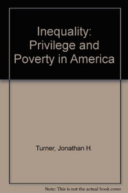 Inequality: Privilege and Poverty in America