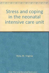 Stress and coping in the neonatal intensive care unit