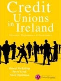 The Structure, Performance and Governance of Irish Credit Unions