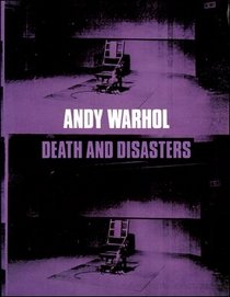 Andy Warhol: Death and Disasters.