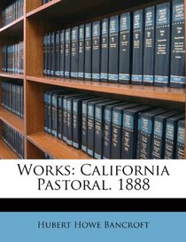 Works: California Pastoral. 1888