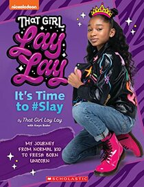 That Girl Lay Lay: It's Time to #Slay