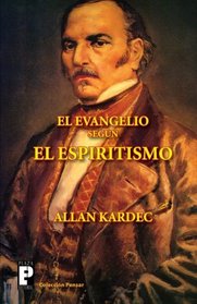 El Evangelio segn el Espiritismo (Spanish Edition)