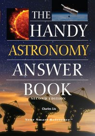 The Handy Astronomy Answer Book (The Handy Answer Book Series)