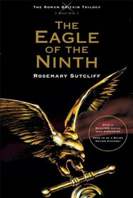 The Eagle of the Ninth (Roman Britain, Bk 1)