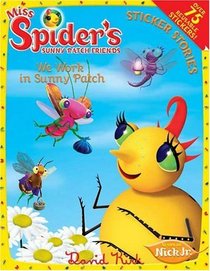 We Work in Sunny Patch (Miss Spider)