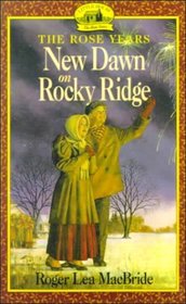 New Dawn on Rocky Ridge (Little House the Rose Years (Unnumbered Paperback))