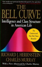 The Bell Curve: Intelligence and Class Structure in American Life