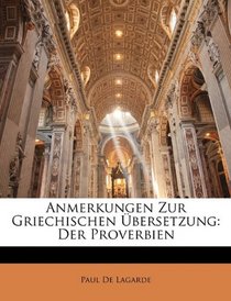 Anmerkungen Zur Griechischen bersetzung: Der Proverbien (German Edition)