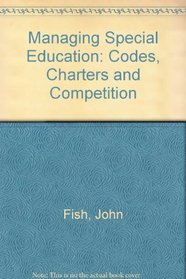 Managing Special Education: Codes, Chapters and Competition