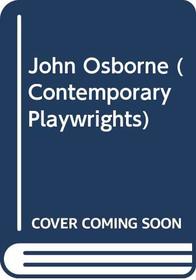 John Osborne (Contemporary Playwrights)