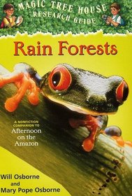 Rain Forests: A Nonfiction Companion to Afternoon on the Amazon (Magic tree house Research Guide)