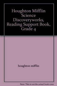 Houghton Mifflin Science Discoveryworks, Reading Support Book, Grade 4