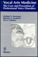 Vocal Arts Medicine: The Care and Prevention of Professional Voice Disorders