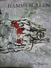 Hammergreen: New Paintings by Georg Baselitz