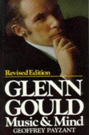 Glenn Gould Music and Mind