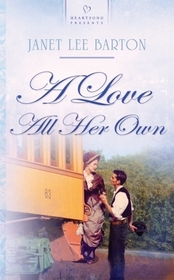 A Love All Her Own (Arkansas, Bk 2) (Heartsong Presents, No 852)