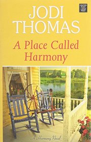 A Place Called Harmony: A Harmony Novel