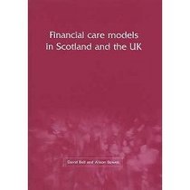 Financial Care Models in Scotland and the UK