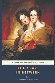 The Year in Between: A Sense and Sensibility Variation