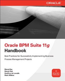 Oracle BPM Suite 11g Handbook (Osborne ORACLE Press Series)