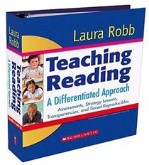 Teaching Reading: A Differentiated Approach: Assessments, Strategy Lessons, Transparencies, and Tiered Reproducibles